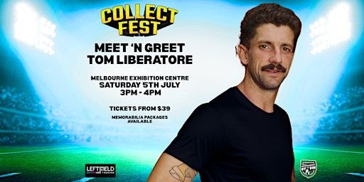 Tom Liberatore 'Meet & Greet' at Collect Fest Melbourne! | Melbourne Convention and Exhibition Centre (MCEC)
