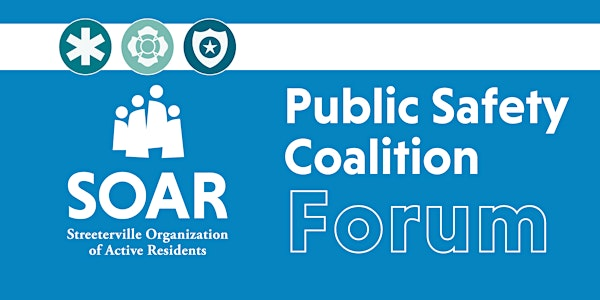 SOAR 2025 Public Safety Coalition Forum | Hughes Auditorium 303 E Superior St