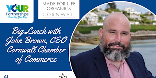 Your Partnerships welcomes Cornwall Chamber's John Brown to Big Lunch | St Mellion International Resort