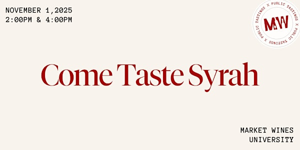 Come Taste Syrah | Market Wines- University District