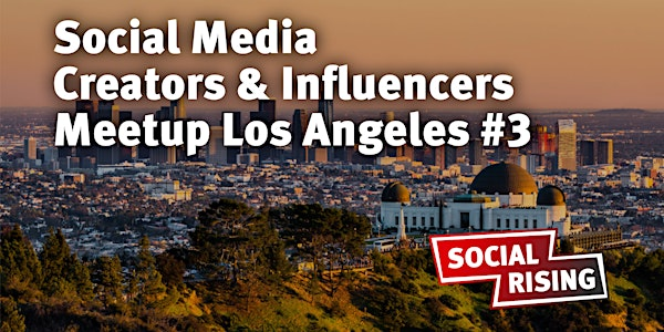 Social Media Creators & Influencers Meetup Los Angeles #3 | to be announced