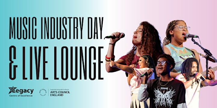 Music Industry Day & Live Lounge | Legacy Centre Of Excellence