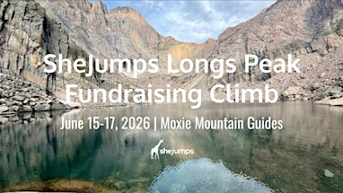 SheJumps Longs Peak Fundraising Climb | Moxie Mountain Guides | CO | Rocky Mountain National Park