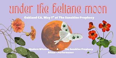 Under the Beltane Moon- Ritual and Performance | 4121 Piedmont Ave
