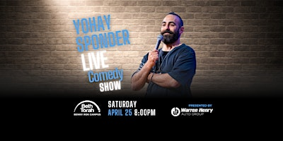 Yohay Sponder Live Comedy Show | Beth Torah Benny Rok Campus - Scheck Family Sanctuary