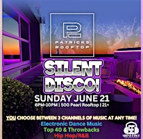 ROOFTOP Silent Disco at Patrick's Rooftop! (500 Pearl) - Sunday 6/21/26 | Patrick's Rooftop