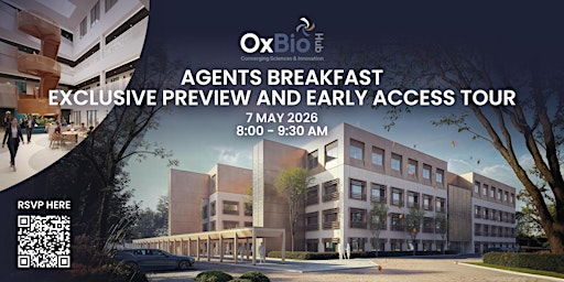 AGENTS BREAKFAST - OXBIO HUB EXCLUSIVE PREVIEW & EARLY ACCESS TOUR | OxBio Hub