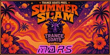 Trance Goats - Summer Slam - Featuring: MARS | Flamingo Resort