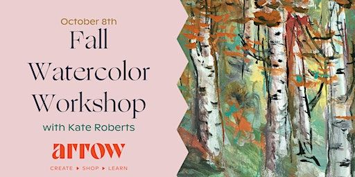 Fall Watercolor Workshop with Kate Roberts (Memphis) | Arrow Creative