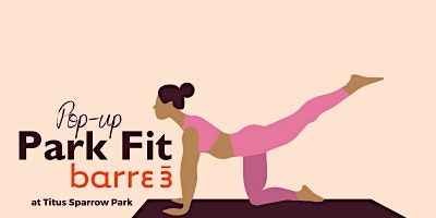 Pop-Up Park Fit with barre3 @ Titus Sparrow Park (Boston) | Titus Sparrow Park