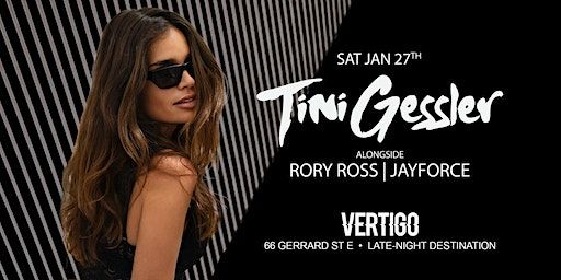 Vertigo ⋄⋄ TINI GESSLER | Sat Jan 27th | Vertigo Toronto