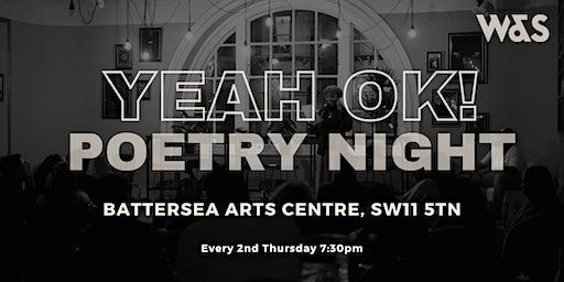Yeah Ok! Poetry Night | Battersea Arts Centre