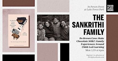 The Sankrithi Family presents 'Do Brown Cows Make Chocolate Milk?' | Third Place Books