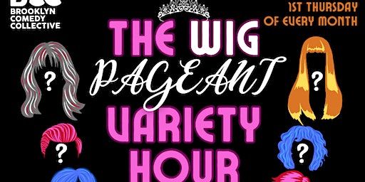 The Wig Pageant Variety Hour | Eris