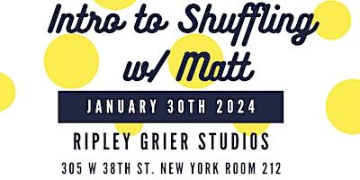 Intro to Shuffling w/ Matt | 305 W 38th St