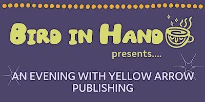 An Evening with Yellow Arrow Publishing, Irene Bantigue, & Tramaine Suubi | Bird in Hand Coffee & Books