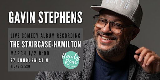 GAVIN STEPHENS Live Comedy Album Recording- March 1 & 2 | The Staircase