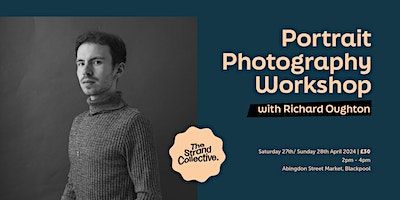 Portrait Photography Workshop with Richard Oughton | Abingdon Street Market