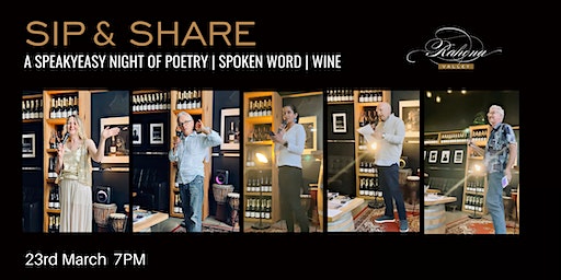 SIP & SHARE - A Speakeasy evening of Poetry, Spoken Word and Wine | Rahona Valley