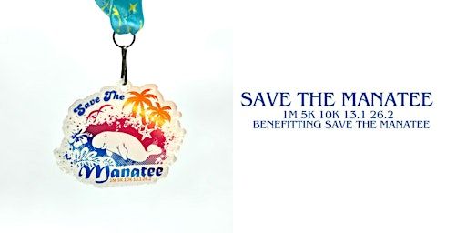 Save the Manatee 1M 5K 10K 13.1 26.2 | Atlanta
