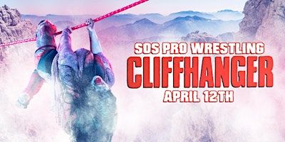 SOS Pro Wrestling - Cliffhanger | Edison Square