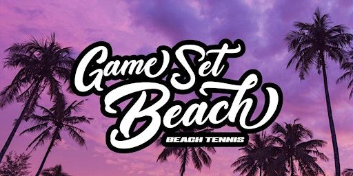 Game Set Beach @GoldCoast Ocean Fest- Beach Tennis Tournament | Croyde Beach