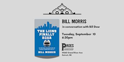 Author Talk and Book Signing: The Lions Finally Roar by Bill Morris | Pages Bookshop