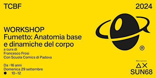 Anatomia base e dinamiche del corpo - Con Scuola di Comics di Padova | Palazzo Giacomelli