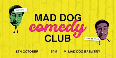 Mad Dog Comedy Club - October 8th | Mad Dog Brewery Co Ltd