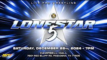 New Texas Pro Wrestling Presents: “LoneStar 5” | Campbell Hall