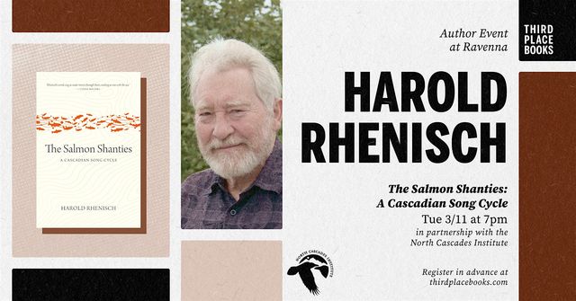 Harold Rhenisch presents 'The Salmon Shanties: A Cascadian Song Cycle' | Third Place Books