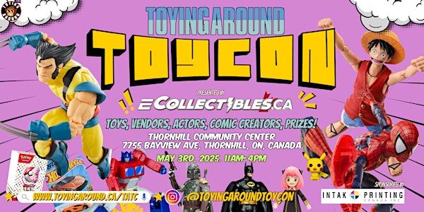 Toying Around Toy-Con, May 3, 2025! Presented by eCollectibles.ca | Thornhill Community Centre