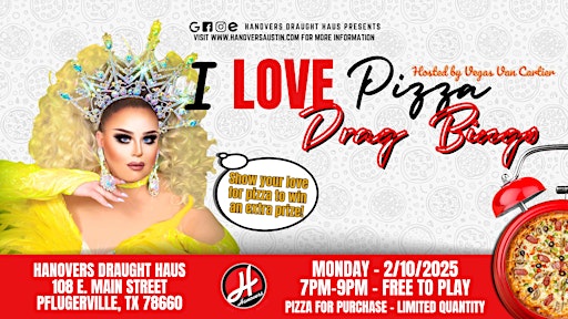 I Love Pizza Drag Bingo Party @ Hanovers Pflugerville | Hanovers Draught Haus