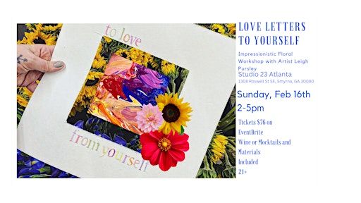 Love Letters to Yourself: Floral Workshop with Artist Leigh Pursley | Studio 23