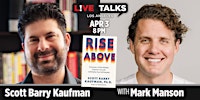 Scott Barry Kaufman with Mark Manson | Glorya Kaufman Performing Arts Center at Vista Del Mar