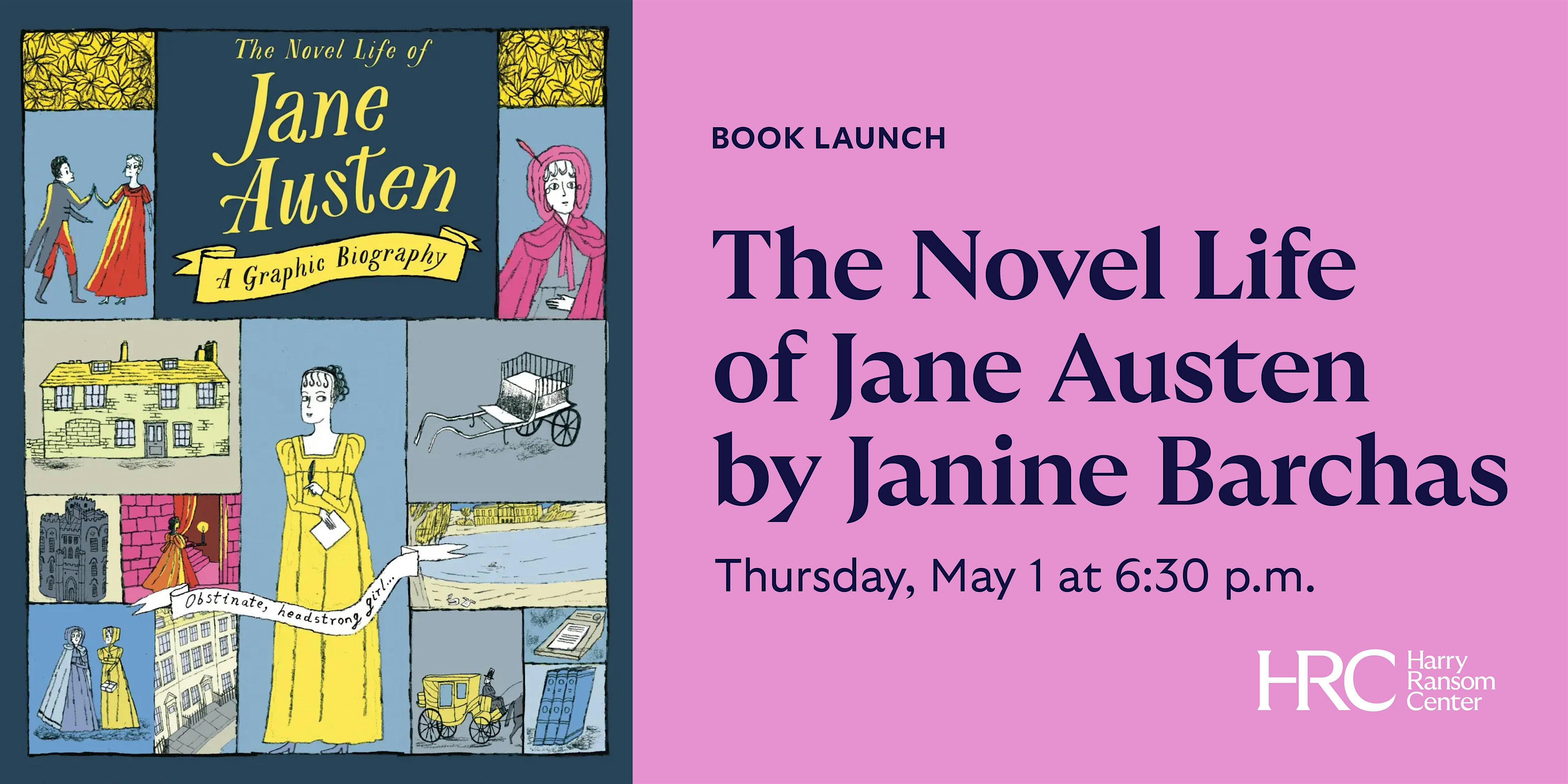 Book Launch: The Novel Life of Jane Austen by Janine Barchas | Harry Ransom Center
