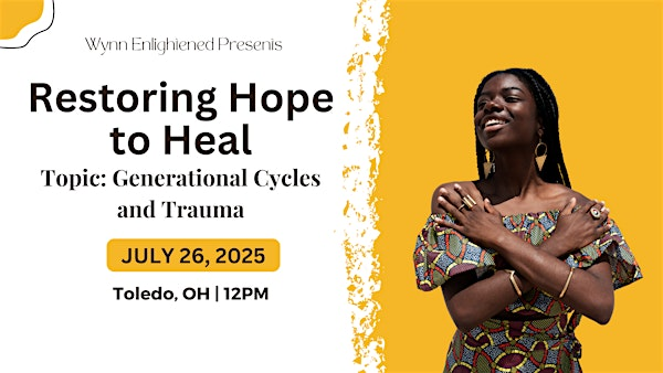 Restoring Hope to Heal Series: Addressing Generational Cycles and Trauma | ProMedica Ebeid Center