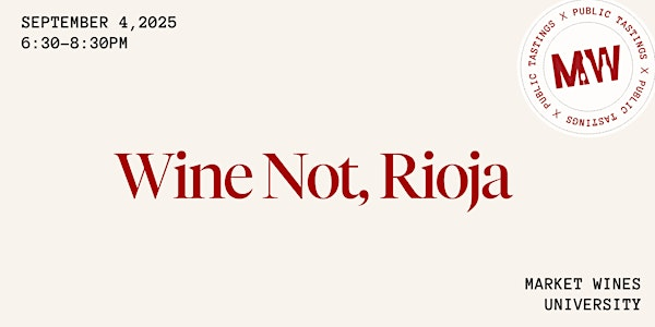 Wine Not, Rioja | Market Wines- University District