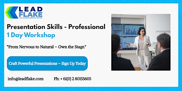 Presentation Skills - Professional Workshop in Pasir Gudang | For venue details, reach us at info@leadflake.com