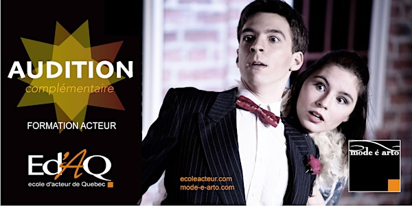 Audition Formation d'acteur- 2025 | Agence Mode é arto/ École d'Acteur de Québec