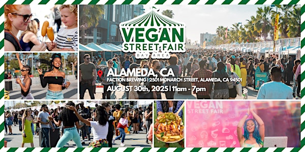 Vegan Street Fair Bay Area - FREE ENTRY! | Faction Brewing