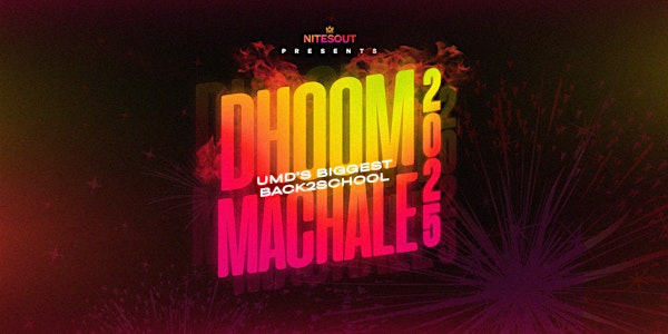DHOOM MACHALE 2025 - NitesOut x UMD SASA - UMDs BIGGEST BACK TO SCHOOl | The Mayflower Club