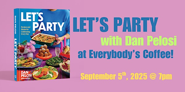 Dan Pelosi "Let's Party" at Everybody's Coffee | Everybody's Coffee (Wilson Abbey)