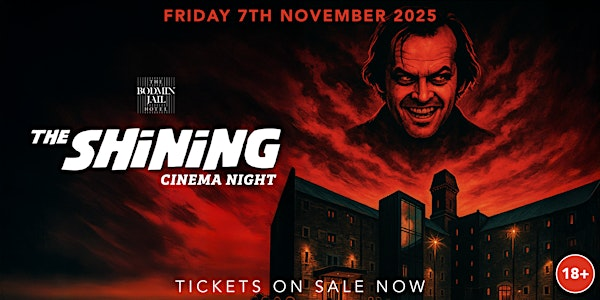 Cinema Night at Bodmin Jail Hotel - The Shining | The Bodmin Jail Hotel