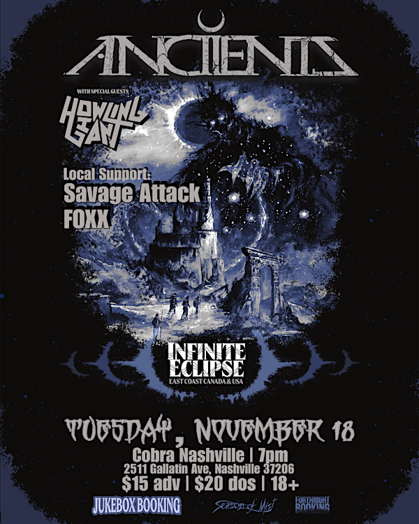 Venue: Anciients | Howling Giant | Savage Attack | FOXX | Cobra Nashville