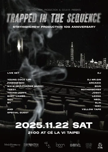 十週年高空派對《Trapped In The Sequence》STAYHIGHCREW PRODUCTION × CÉ LA VI Taipei | CÉ LA VI Taipei