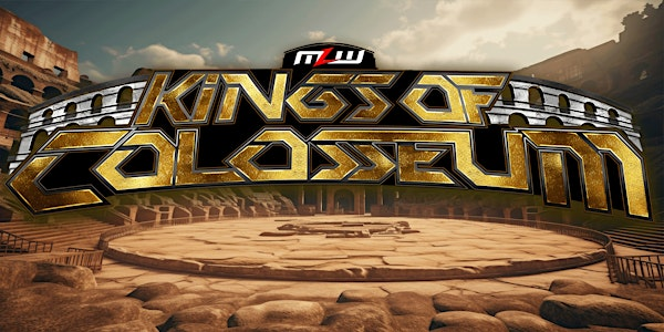 MLW Kings of Colosseum VI | Nytex Sports Centre - Olympic Hall