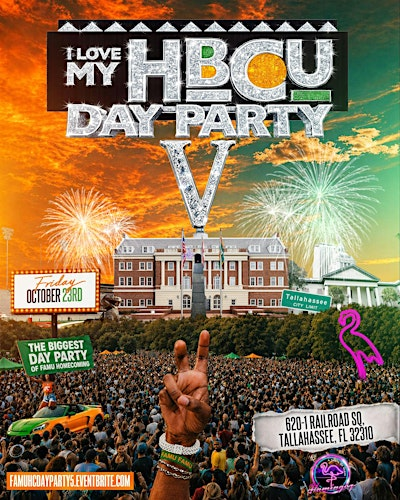 5TH ANNUAL "I LOVE MY HBCU" DAY PARTY - FAMU HOMECOMING EDITION | TBA