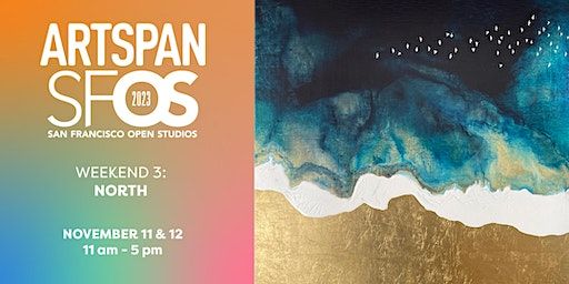 SF Open Studios Weekend Three: North | San Francisco