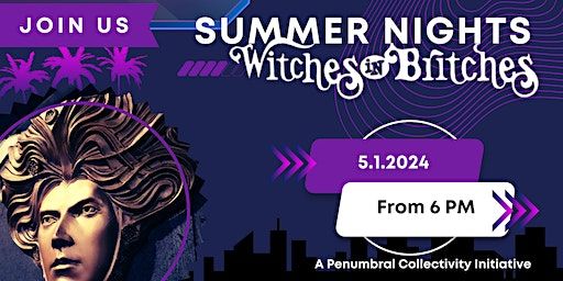 Penumbral Collectivity Presents - Summer Nights | Witches In Britches, Dudley Street, West Melbourne VIC, Australia